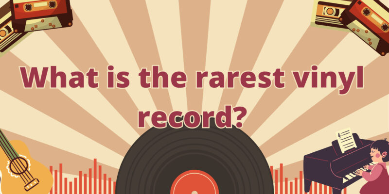 What is the rarest vinyl record? - All For Turntables
