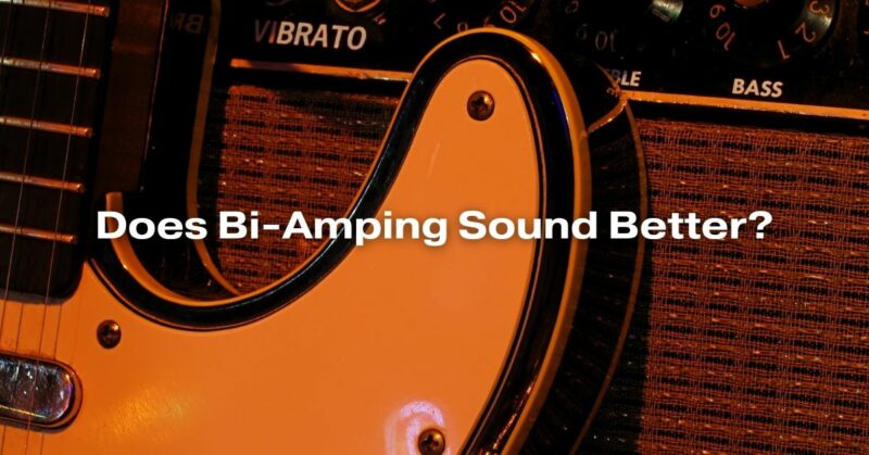 Does Bi-Amping Sound Better?