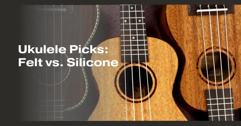 Ukulele Picks: Felt vs. Silicone