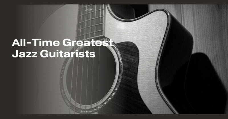 All-Time Greatest Jazz Guitarists