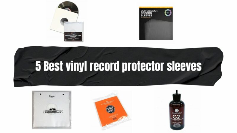 5 Best vinyl record protector sleeves