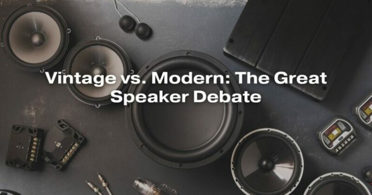 Vintage vs. Modern: The Great Speaker Debate - All For Turntables