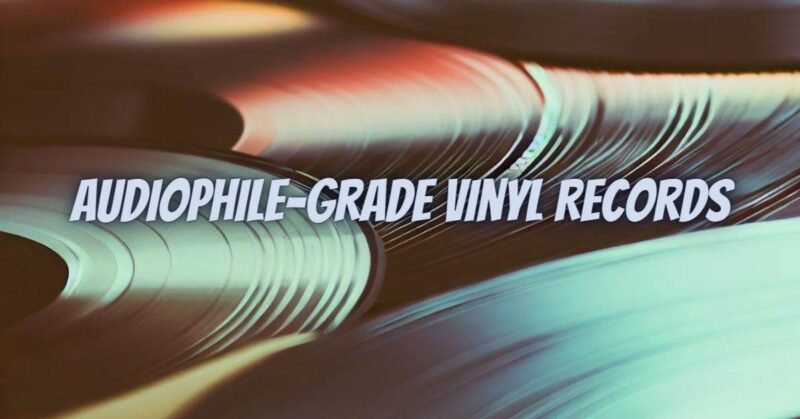 Audiophile-Grade Vinyl Records