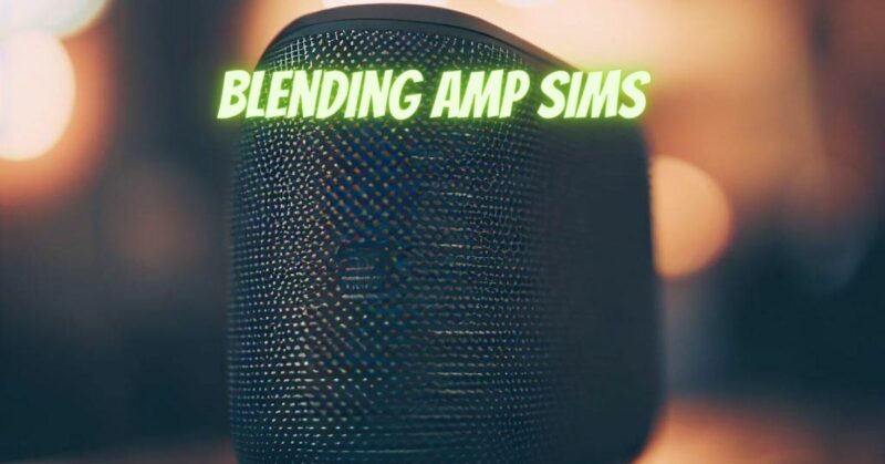Blending amp sims