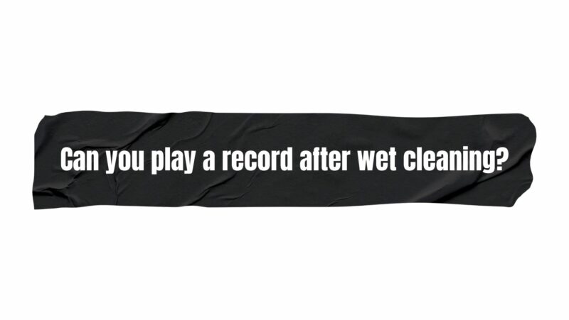 Does playing a record clean it?