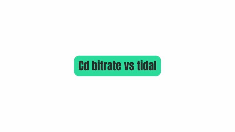 Cd bitrate vs tidal