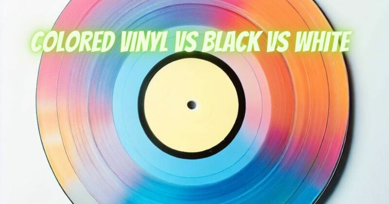 Colored vinyl vs black vs white