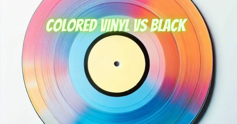 Colored vinyl vs black