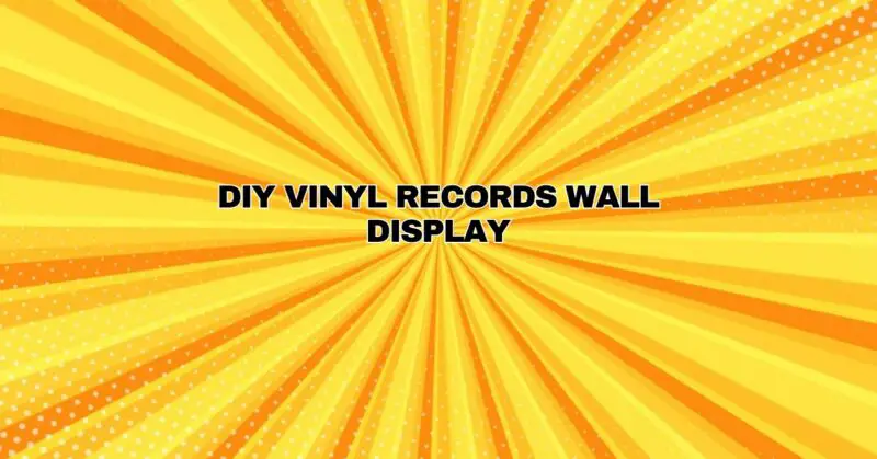 DIY vinyl records wall display
