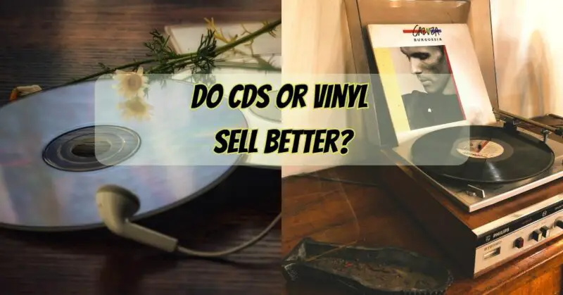 Do CDs or vinyl sell better?