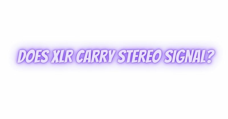 Does XLR carry stereo signal?