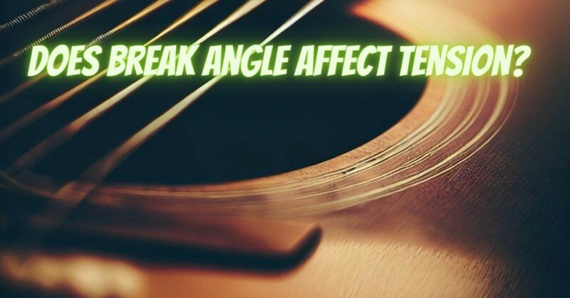 Does break angle affect tension?