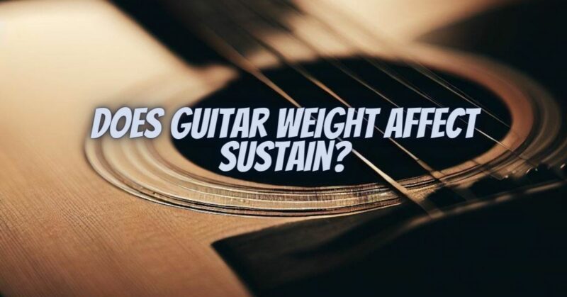 Does guitar weight affect sustain?