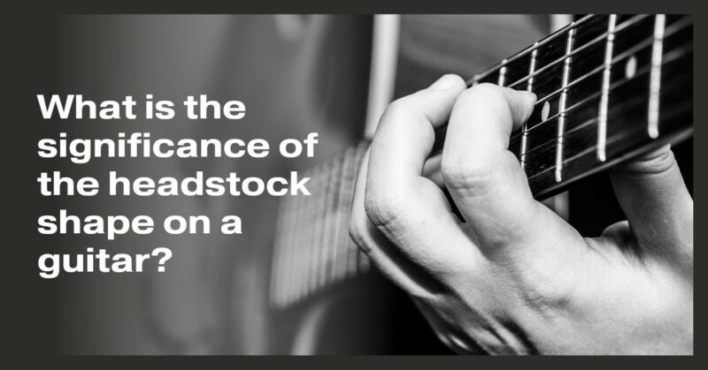 What is the significance of the headstock shape on a guitar?