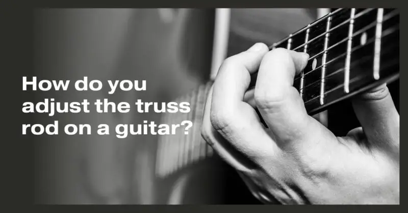 How do you adjust the truss rod on a guitar?