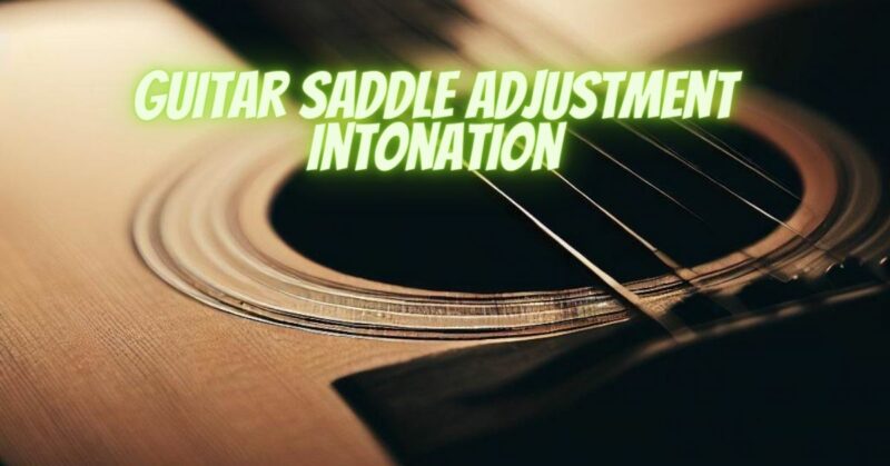 Guitar saddle adjustment intonation