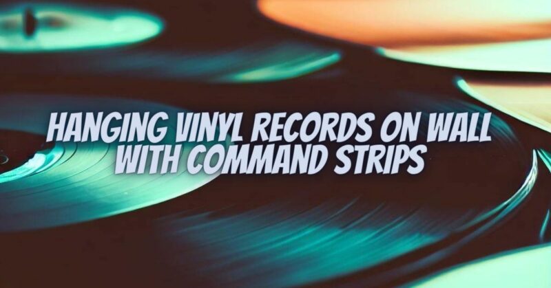 Hanging vinyl records on wall with Command strips