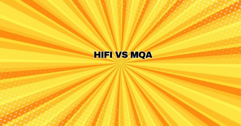 HiFi vs MQA