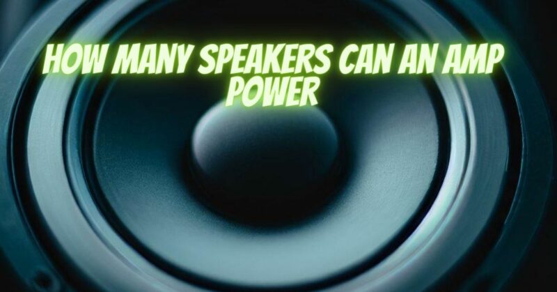 How many speakers can an amp power