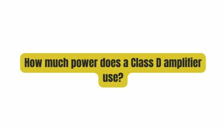 How much power does a Class D amplifier use? - All For Turntables