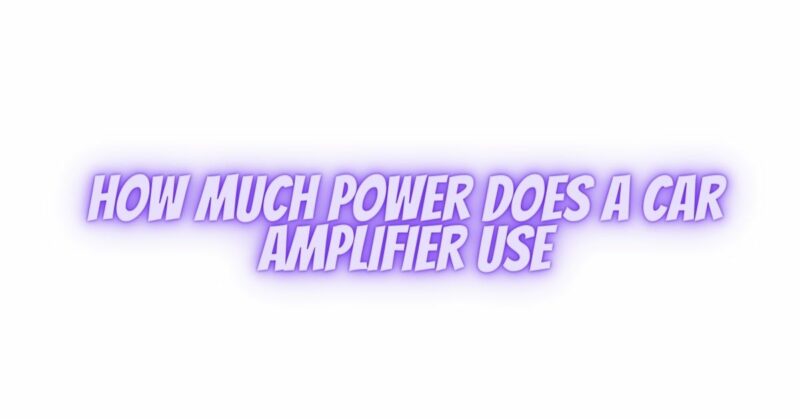 How much power does a car amplifier use