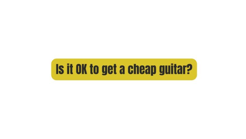 is-it-ok-to-get-a-cheap-guitar-all-for-turntables