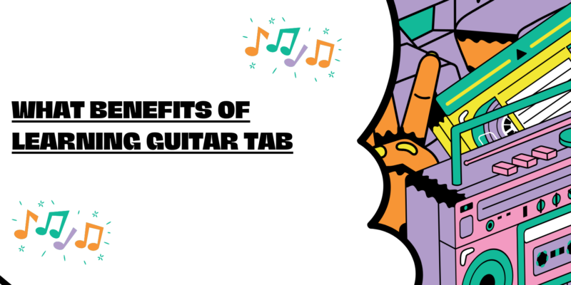 What benefits of learning guitar TAB