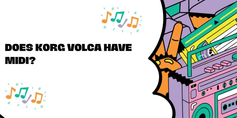 Does Korg Volca have MIDI?