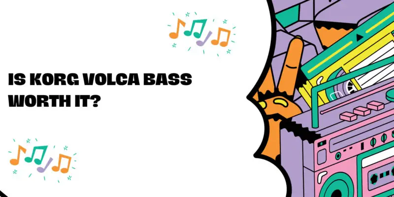 Is Korg Volca Bass worth it?