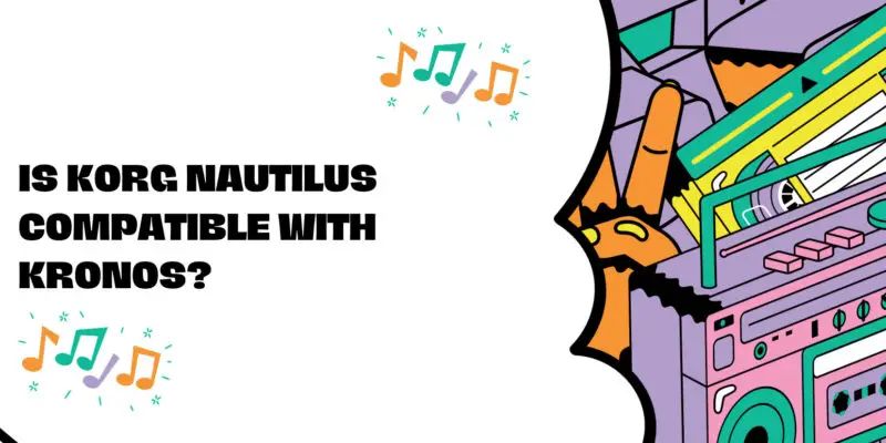 Is Korg Nautilus compatible with Kronos?