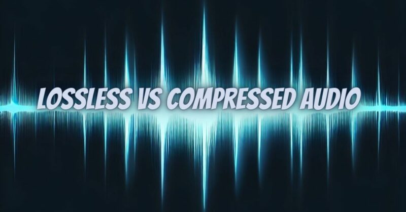 Lossless vs compressed audio