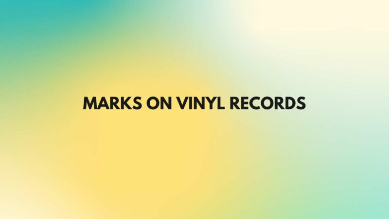 Marks on vinyl records