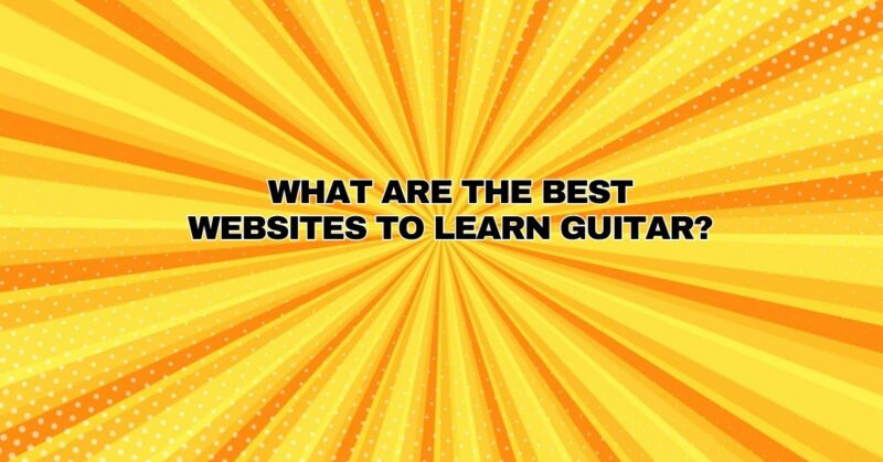 What are the best websites to learn guitar?