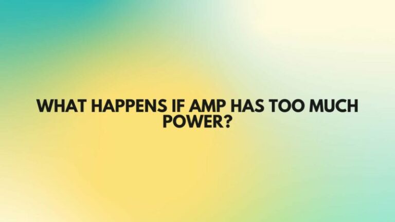 Using Too Much Power What happens if amp has too much power? - All For Turntables
