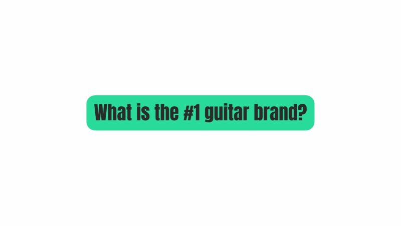 What is the #1 guitar brand?