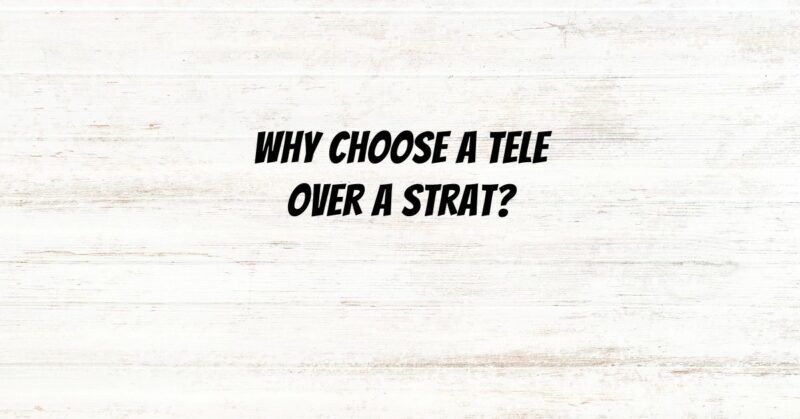 Why choose a Tele over a Strat?