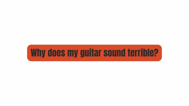 why-does-my-guitar-sound-terrible-all-for-turntables