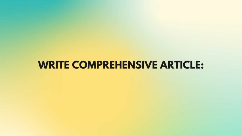 write comprehensive article: