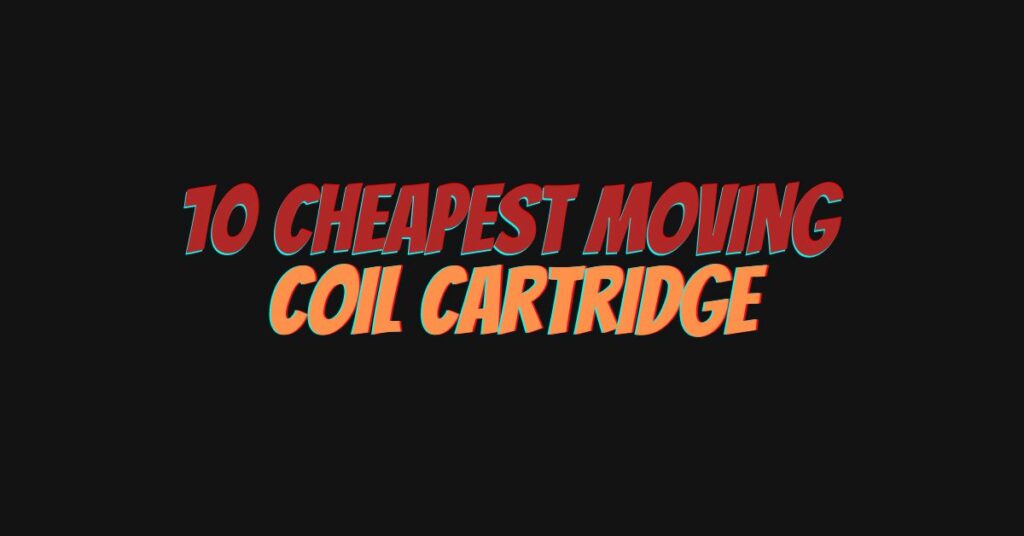 10 cheapest moving coil cartridge