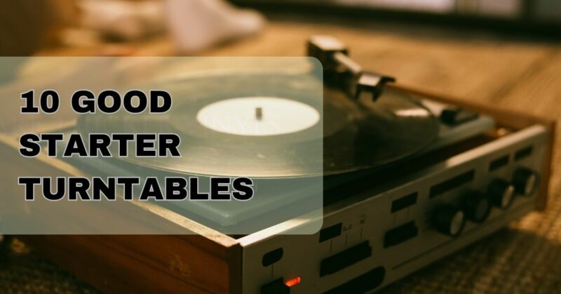 10 good starter turntables