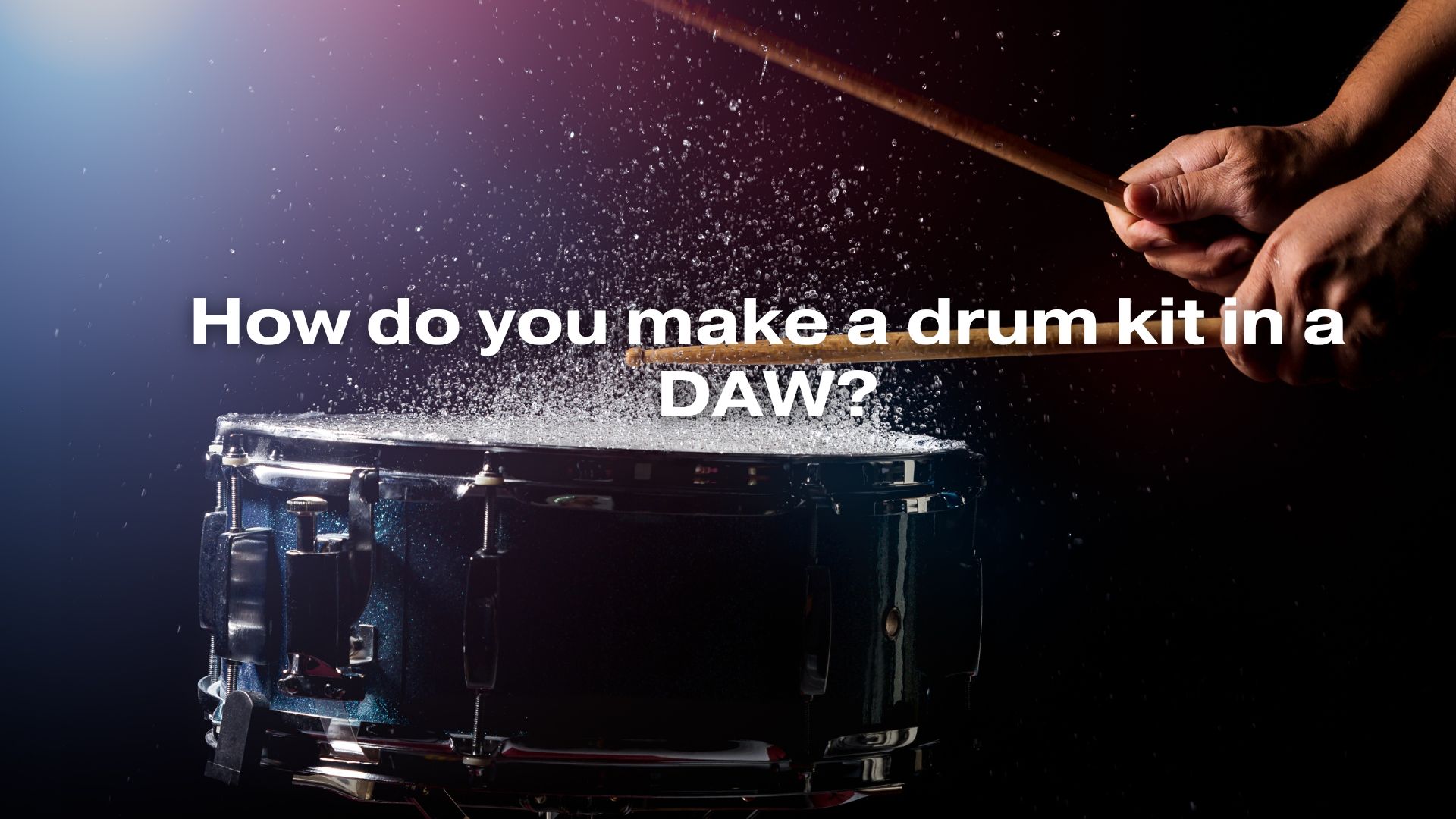 How do you make a drum kit in a DAW? All For Turntables