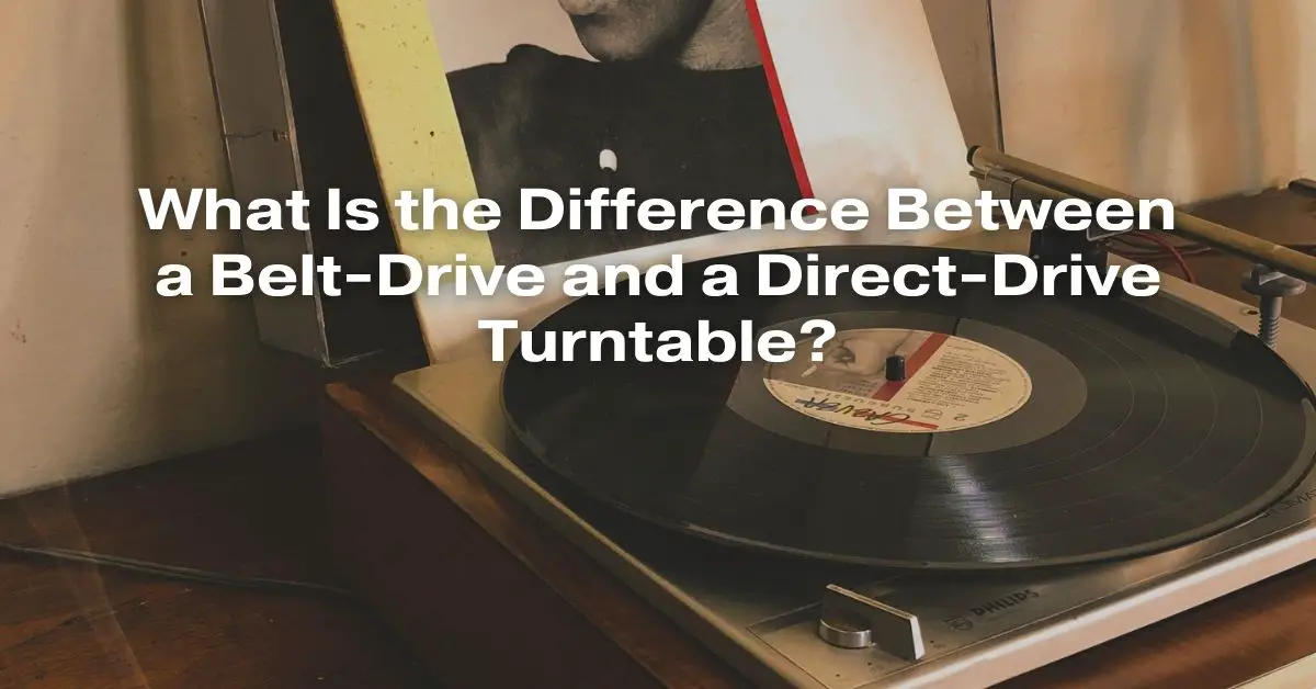What Is the Difference Between a BeltDrive and a DirectDrive