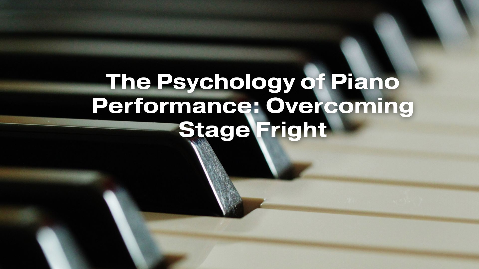 The Psychology of Piano Performance Stage Fright All For