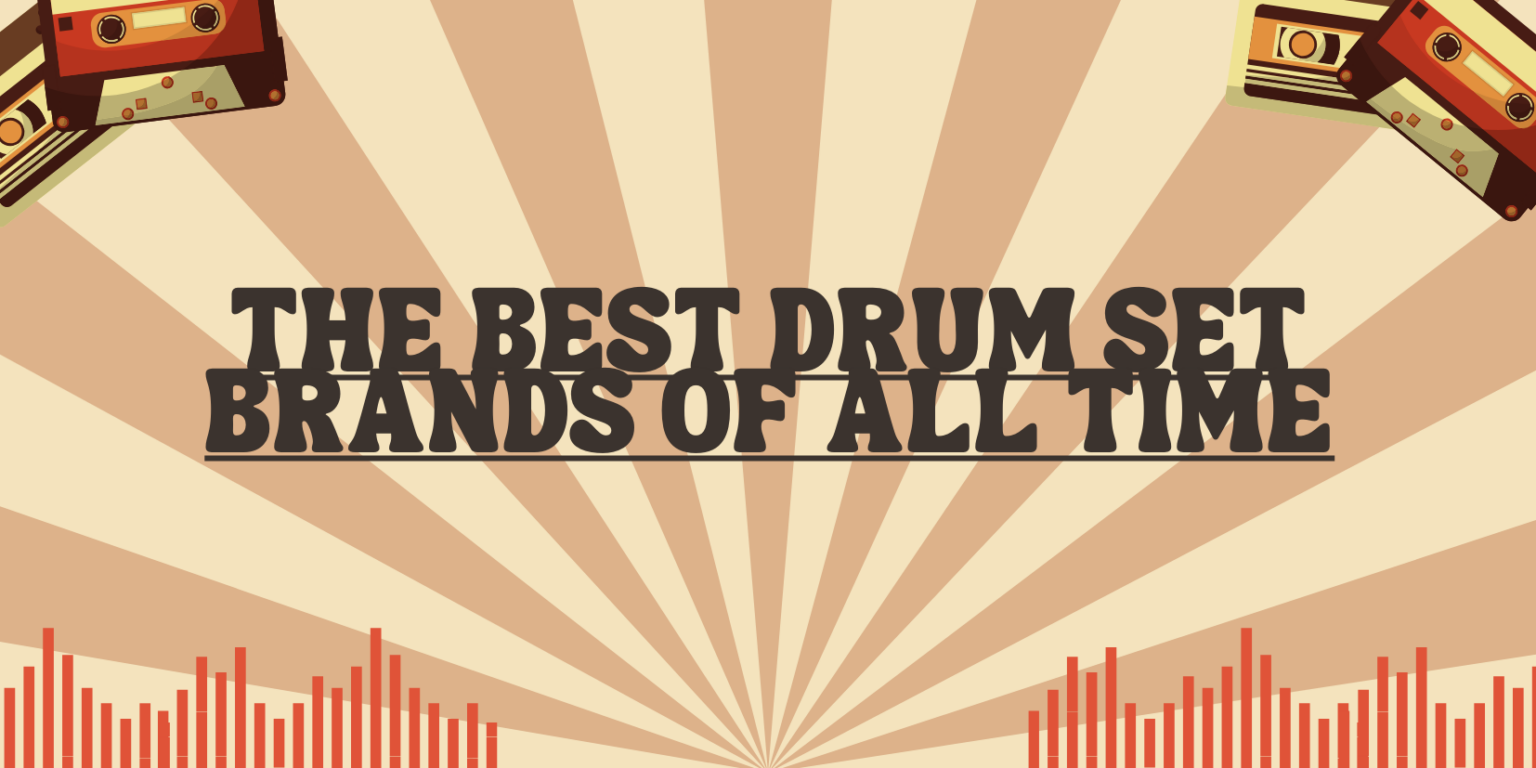 The Best Drum Set Brands of All Time - All For Turntables