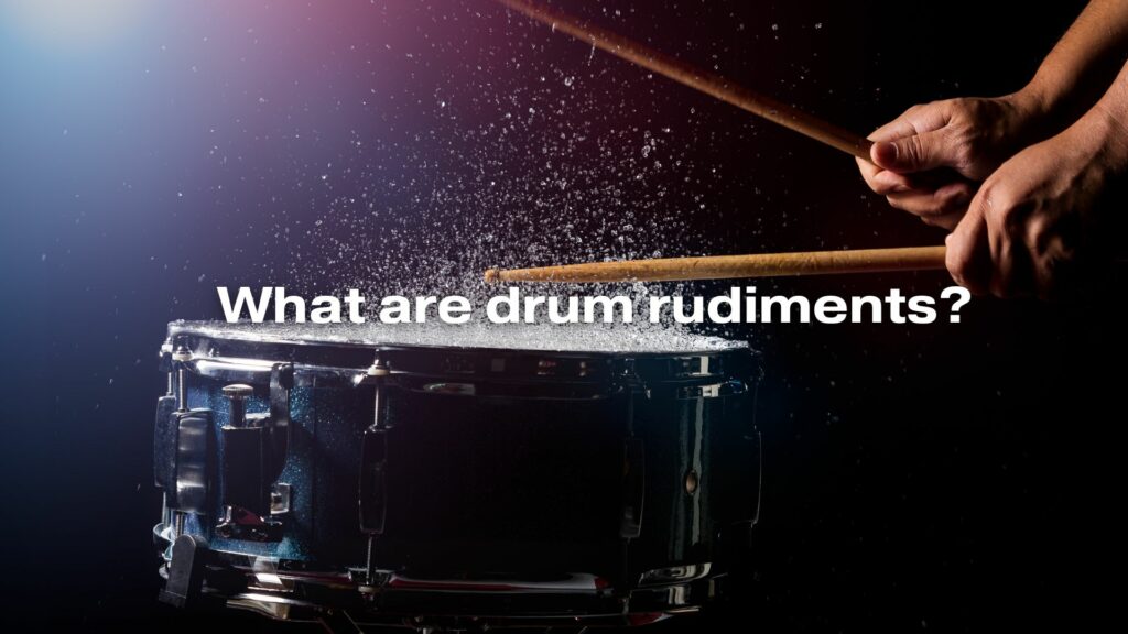 What are drum rudiments?