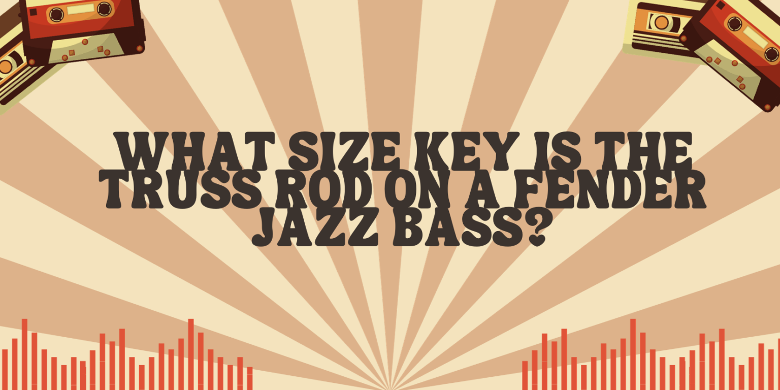 What size key is the truss rod on a Fender Jazz bass? All For Turntables