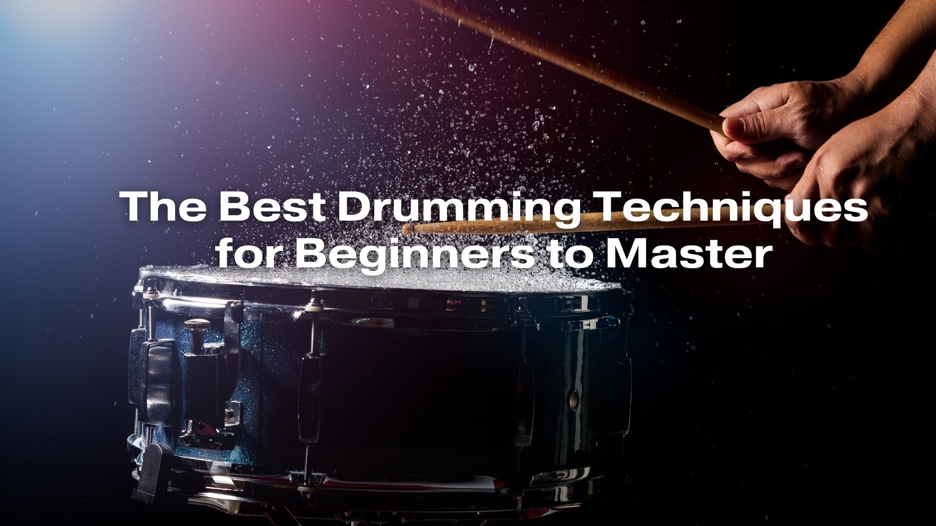 The Best Drumming Techniques for Beginners to Master All For Turntables