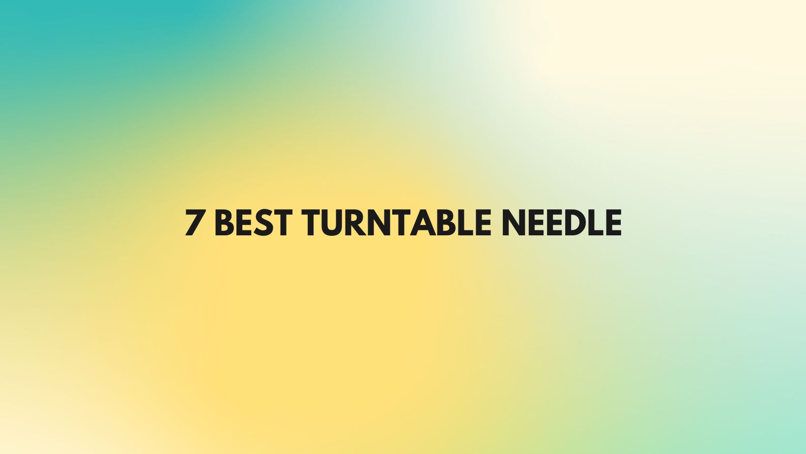7 best turntable needle All For Turntables
