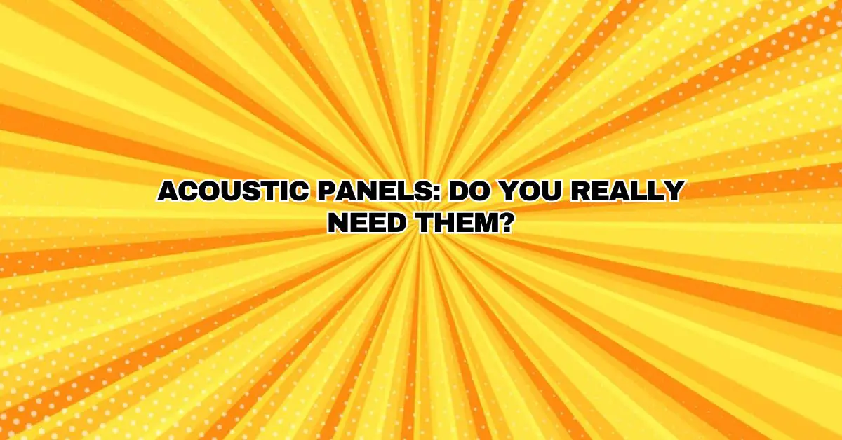 Acoustic Panels Do You Really Need Them? All For Turntables