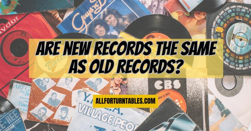 Are new records the same as old records?